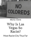 Image for Why Is Las Vegas So Racist? : Most Racist City Thus Far