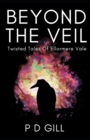 Image for Beyond the Veil : Twisted Tales of Ellormere Vale