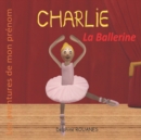 Image for Charlie la Ballerine