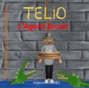 Image for Telio l&#39;Agent Secret