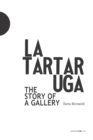 Image for La Tartaruga. The Story of a Gallery