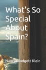 Image for What&#39;s So Special About Spain?