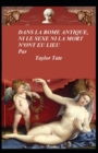 Image for Dans La Rome Antique, Ni Le Sexe Ni La Mort n&#39;Ont Eu Lieu