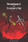 Image for The Chronomancer and Creation&#39;s End