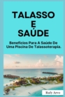 Image for Talasso E Saude : Beneficios Para A Saude De Uma Piscina De Talassoterapia