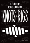 Image for Lure Fishing Knots And Rigs