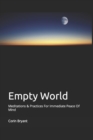 Image for Empty World : Meditations &amp; Practices For Immediate Peace Of Mind