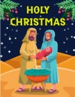 Image for Holy Christmas : Religious Christmas Coloring Book For All Ages Color With The Name Of God
