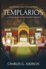Image for A Historia dos Cavaleiros Templarios : A Historia Secreta dos Cavaleiros Templarios, 1a Edicao