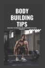 Image for Bodybuilding Tips : Amazing Techniques for beginners to raise weight
