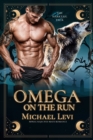 Image for Omega on the Run : MPREG Rejected Mate Romance