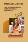 Image for Pregnancy and Real Food : Why It Is Important to Eat Right During Pregnancy