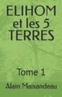 Image for ELIHOM et les 5 TERRES