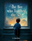 Image for The Boy who Touched the Sky