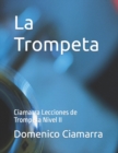 Image for La Trompeta : Ciamarra Lecciones de Trompeta Nivel II