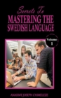 Image for Secrets to mastering the Swedish Language