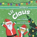Image for The story of Lil&#39; Claus