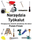 Image for Polski-Finski Narzedzia / Tyoekalut Dwujezyczny slownik obrazkowy dla dzieci
