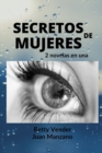 Image for Secretos de Mujeres : !Dos novelas de romance lesbico agrupadas en este libro!