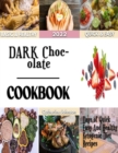 Image for DARK Chocolate : The New Age Chocolate Recipes