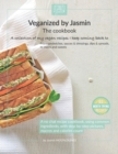 Image for Veganized by Jasmin - The cookbook : A collection of my vegan recipes I keep coming back to