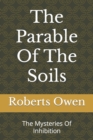 Image for The Parable Of The Soils : The Mysteries Of Inhibition