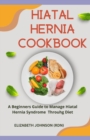 Image for Hiatal Hernia Diet Cookbook