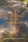 Image for La travesia de los marginados