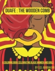 Image for Duafe : The Wooden Comb: A Coloring Book for Black Women and Girls