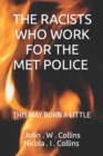 Image for The Racists Who Work For The Met Police : This May Burn a Little