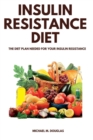 Image for Insulin Resistance Diet : The Diet Plan Needed For Your Insulin Resistance