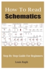 Image for How To Read Schematics : Step By Step Guide For Beginners