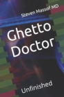 Image for Ghetto Doctor : Unfinished