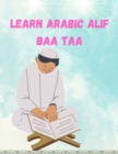 Image for Learn Arabic Alif Baa Taa : An Arabic tracing book for all