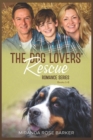 Image for The Dog Lovers&#39; Rescue Romance Series : Books 1 to 6