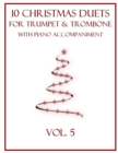 Image for 10 Christmas Duets for Trumpet and Trombone with Piano Accompaniment : Vol. 5