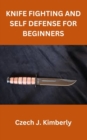 Image for Knife Fighting and Self Defense for Beginners