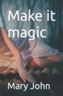 Image for Make it magic