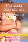 Image for My body boundaries : Good touch and bad touch