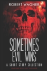 Image for Sometimes Evil Wins