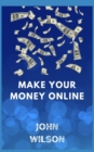 Image for Make Your Money Online