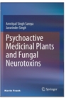 Image for Psychoactive : Medicinal Plants and Fungal Neurotoxins 1st ed. 2020 Edition