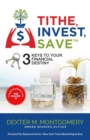 Image for Tithe, Invest, Save : 3 Keys to Your Financial Destiny