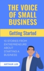 Image for The Voice of Small Business : Getting Started