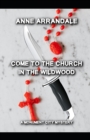 Image for Come to the Church in the Wildwood