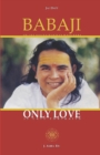 Image for Babaji Only Love : 55 Late Portraits