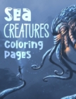 Image for Sea Creature Coloring Pages : 25 Beautiful Fantasy Sea Monsters Coloring Book