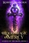 Image for Blood, Magic, &amp; Mercy
