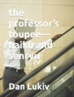 Image for The professor&#39;s toupee-haiku and senryu