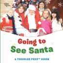 Image for Going to See Santa : A Toddler Prep Book